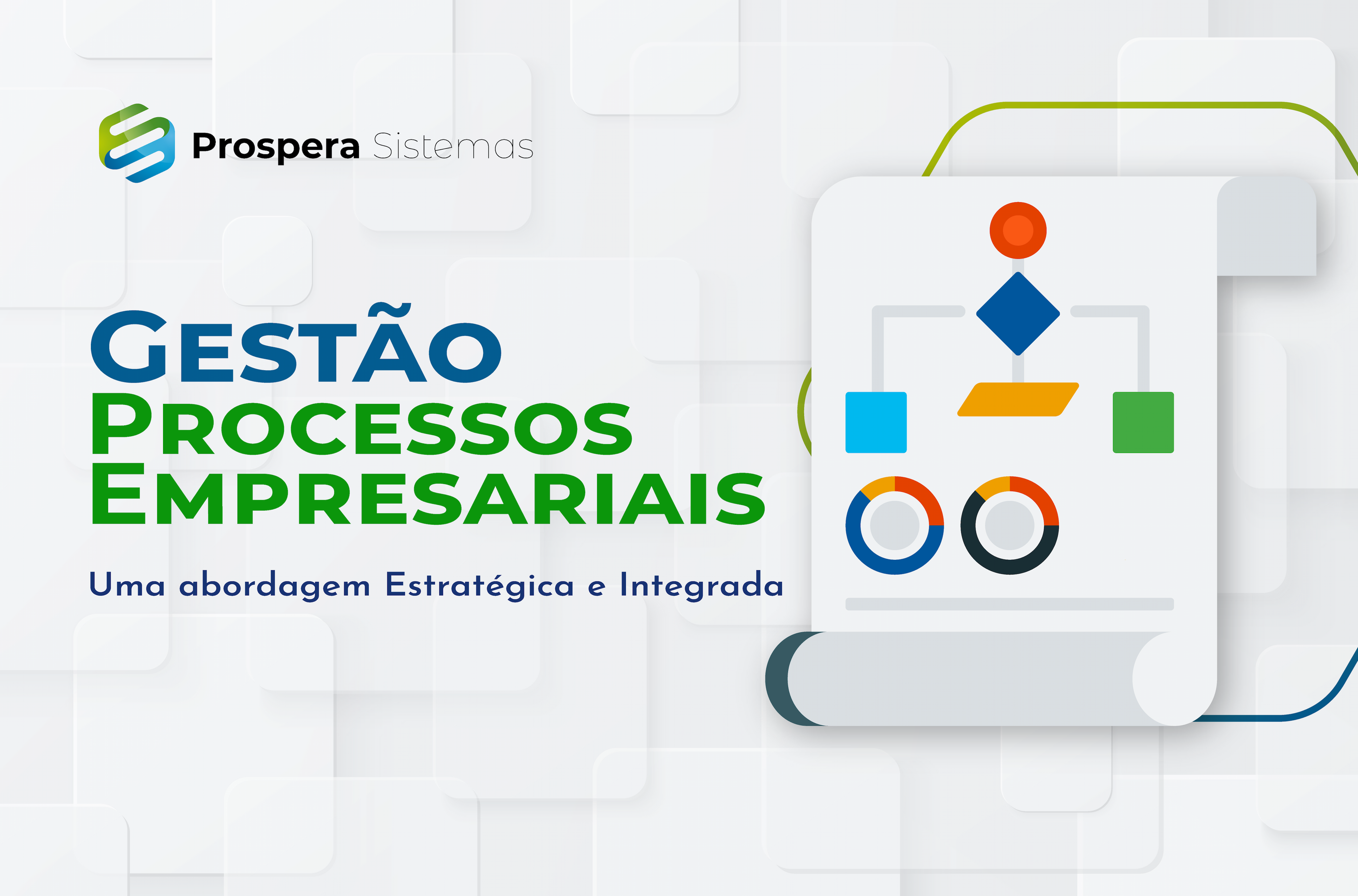 Gestão de Processos: Abordagem Estratégica e Integrada