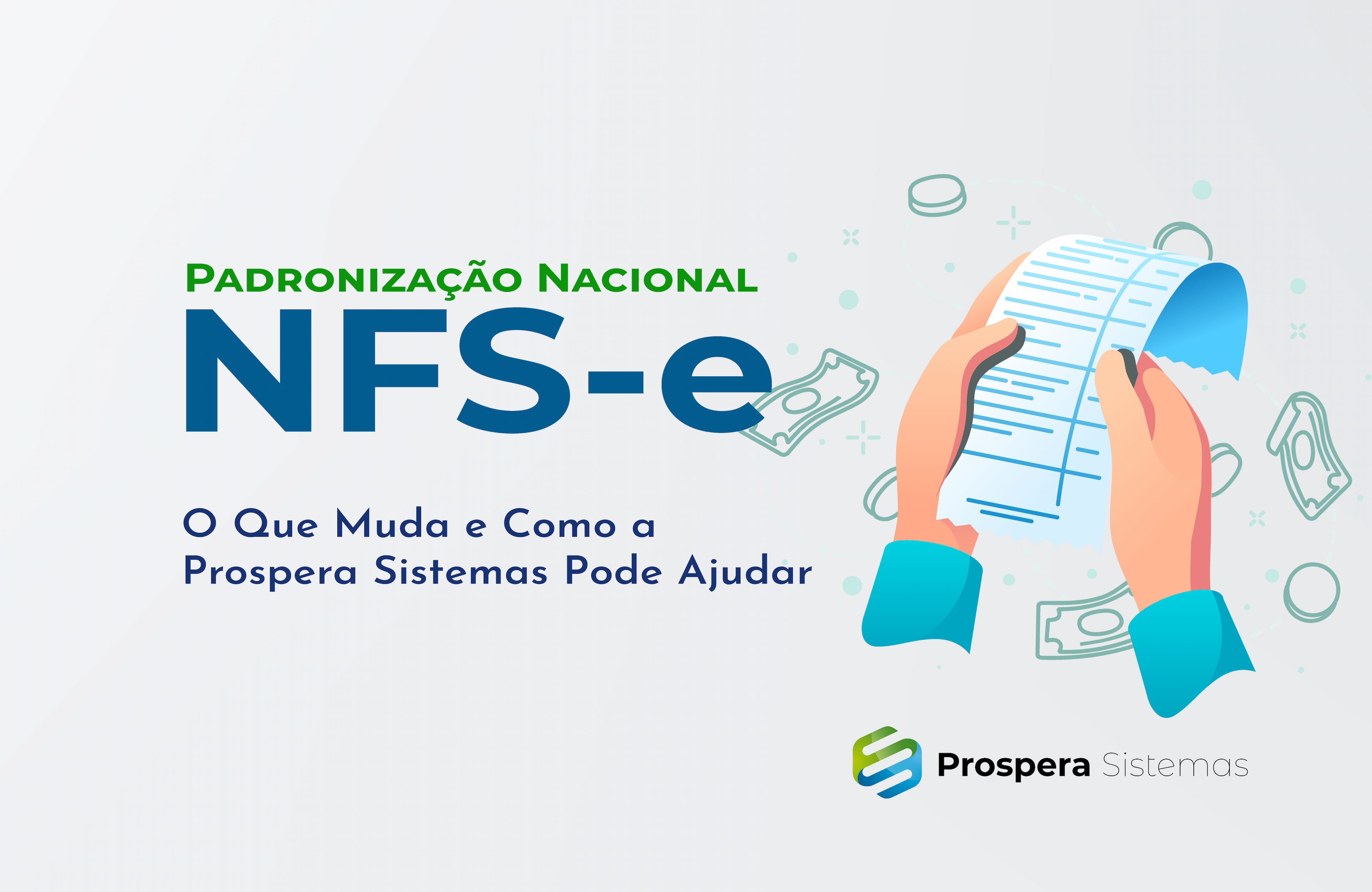 Padronização Nacional da Nota Fiscal de Serviço Eletrônica (NFS-e) – O Que Muda e Como a Prospera Sistemas Pode Ajudar