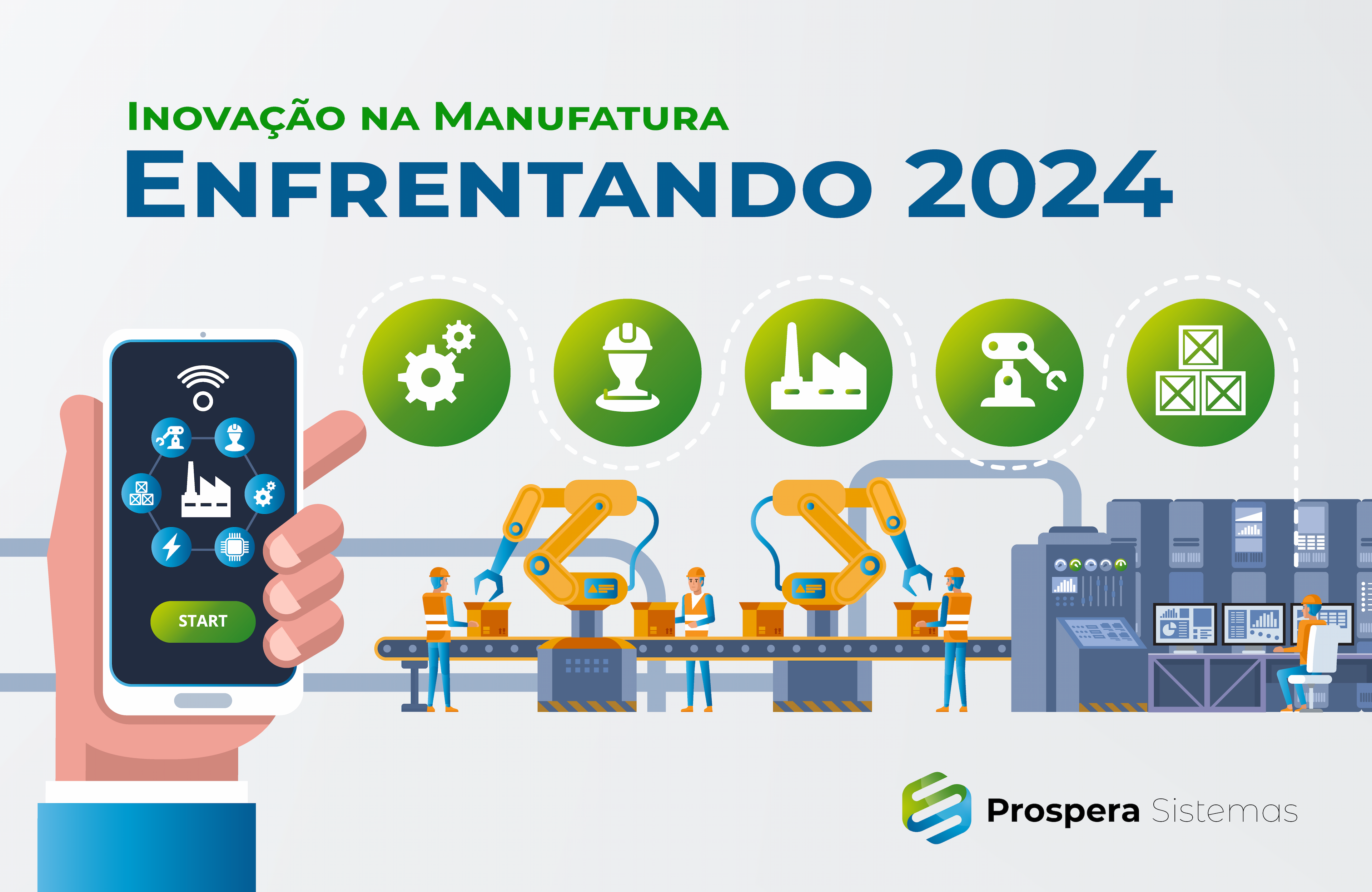 Inovação na Manufatura: Enfrentando 2024 com a Expertise da Prospera 🌟