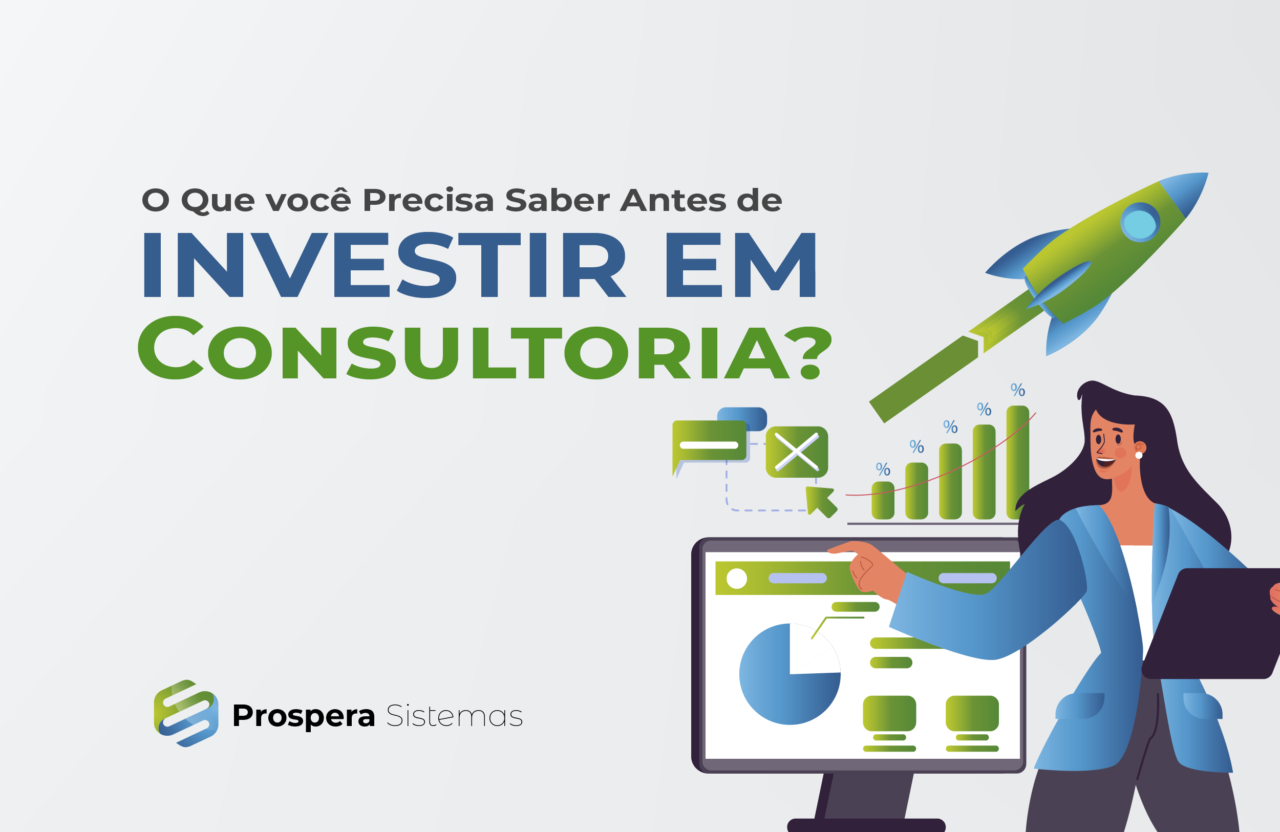 O que você precisa saber antes de investir em uma Consultoria?