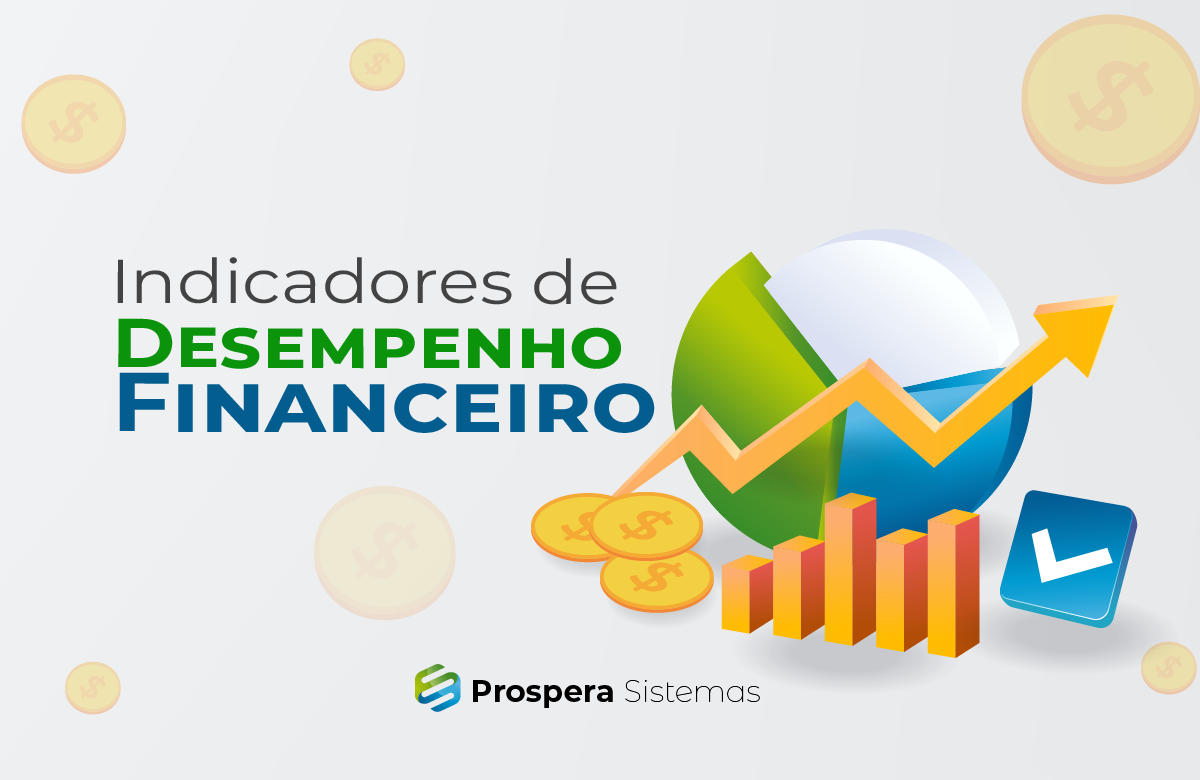 Indicadores de Desempenho Financeiro: Otimizando Resultados com o ERP Protheus e a Prospera Sistemas