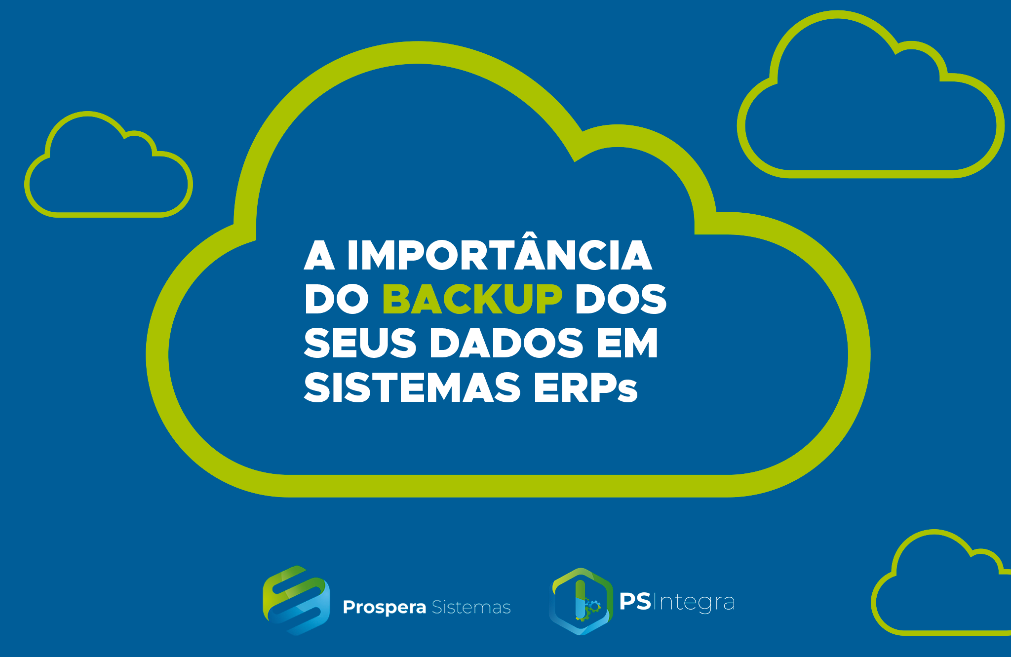 A IMPORTÂNCIA DO BACKUP DOS SEUS DADOS EM SISTEMAS ERPs