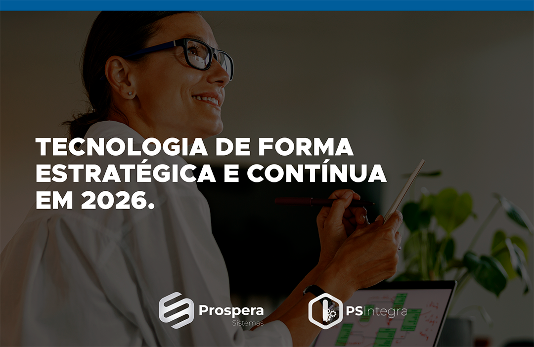 Tecnologia de forma estratégica e contínua em 2026